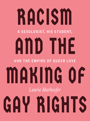 Racism and the Making of Gay Rights - Audiobook